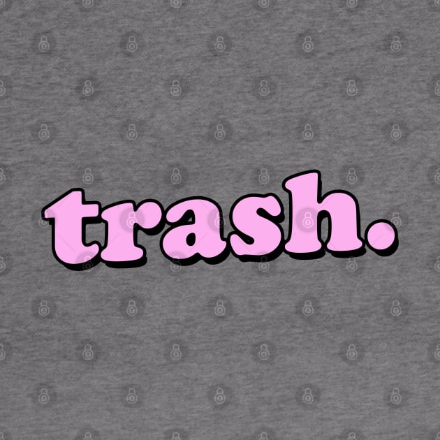 TRASH. by iamjudas